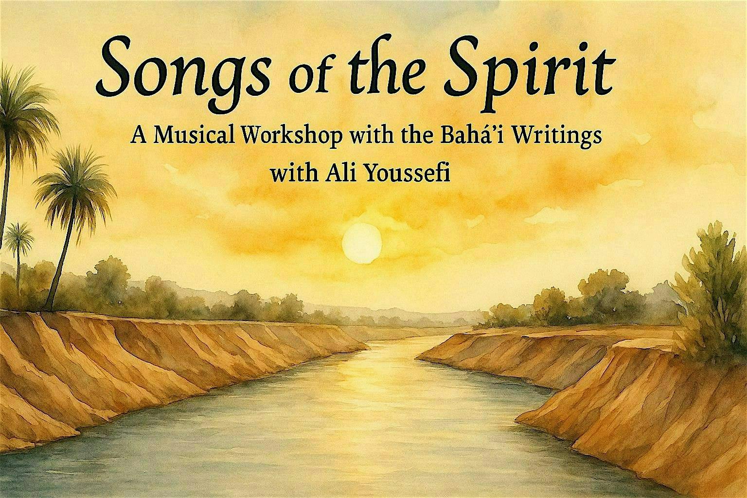 Songs of the Spirit: A Musical Workshop with the Bahá’í Writings